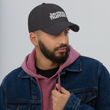 Load image into Gallery viewer, Dad Hat | be more human.