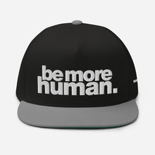 Load image into Gallery viewer, be more human. | SIGNATURE snapback