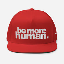 Load image into Gallery viewer, be more human. | SIGNATURE snapback