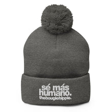 Load image into Gallery viewer, sé más humano. | pom-pom beanie
