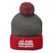 Load image into Gallery viewer, sé más humano. | pom-pom beanie