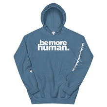 Load image into Gallery viewer, be more human. | LOUD hoodie