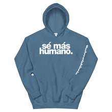 Load image into Gallery viewer, sé más humano. | LOUD hoodie