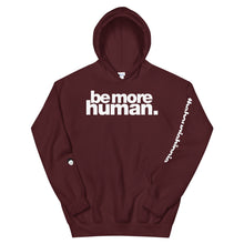 Load image into Gallery viewer, be more human. | LOUD hoodie