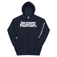 Load image into Gallery viewer, be more human. | LOUD hoodie