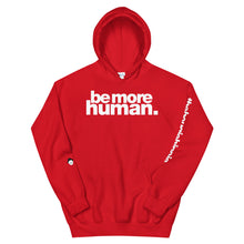 Load image into Gallery viewer, be more human. | LOUD hoodie