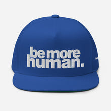 Load image into Gallery viewer, be more human. | SIGNATURE snapback
