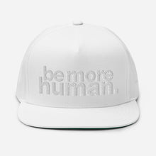 Load image into Gallery viewer, be more human. | SIGNATURE snapback
