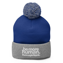 Load image into Gallery viewer, be more human. | pom-pom beanie
