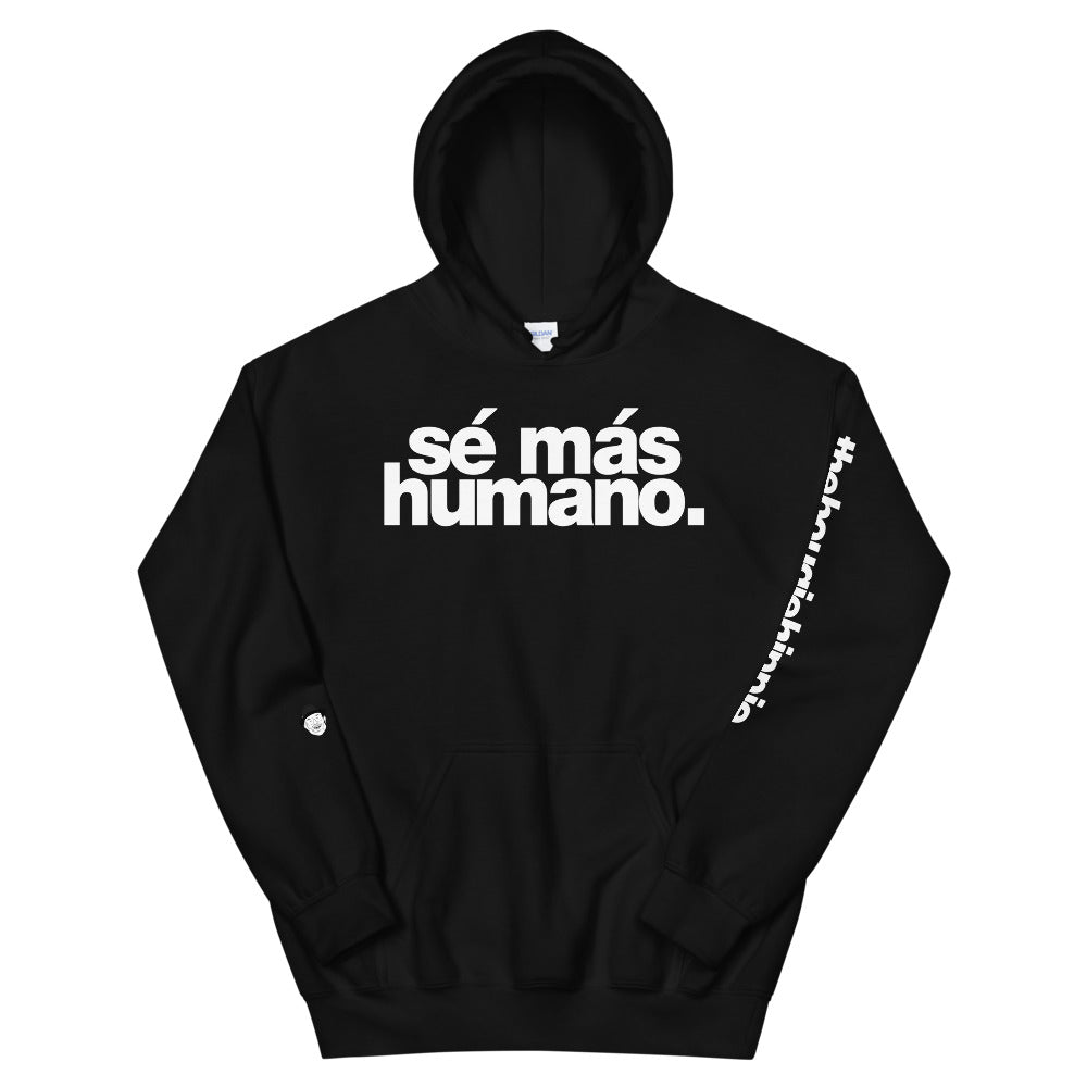 sé más humano. | LOUD hoodie