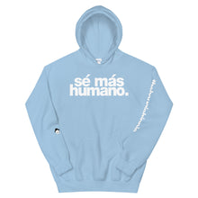 Load image into Gallery viewer, sé más humano. | LOUD hoodie
