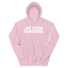 Load image into Gallery viewer, sé más humano. | LOUD hoodie
