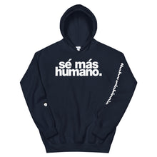 Load image into Gallery viewer, sé más humano. | LOUD hoodie
