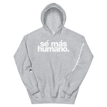 Load image into Gallery viewer, sé más humano. | LOUD hoodie
