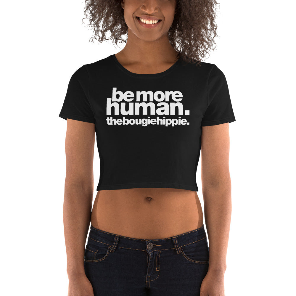 be more human. | LOUD crop tee